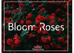 Магазин цветов - Bloomroses. uz